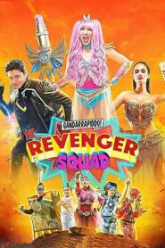 Gandarrapiddo!: The Revenger Squad