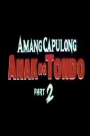 Amang Capulong – Anak ng Tondo 2